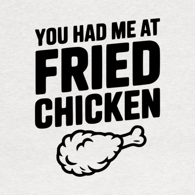 You Had Me at Fried Chicken by Frank Ring