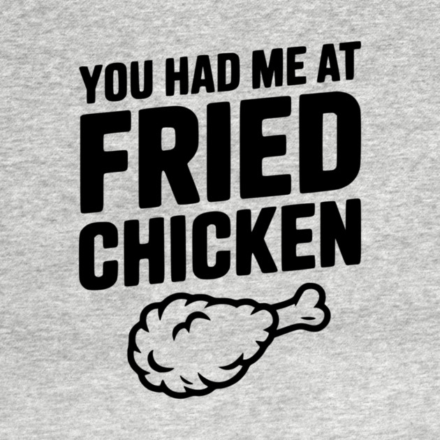 You Had Me at Fried Chicken by Frank Ring