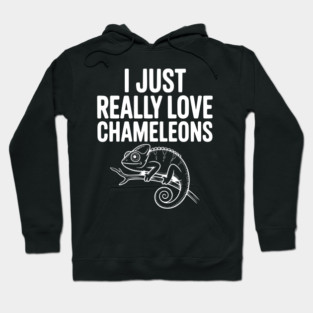I Just Love Chameleons Hoodie