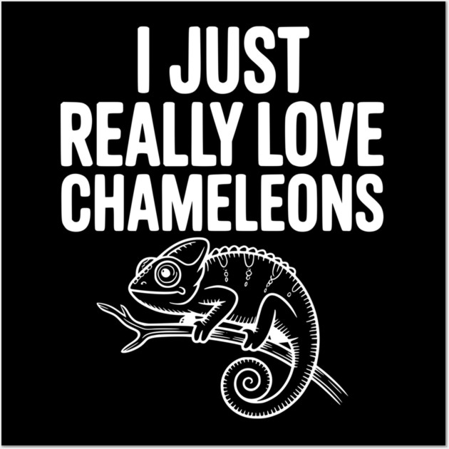 I Just Love Chameleons Wall Art by Frank Ring