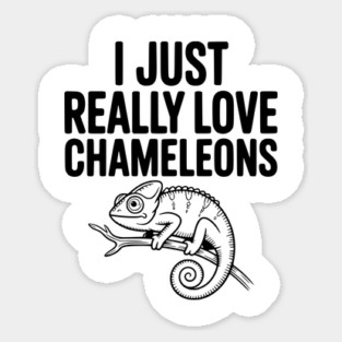 I Just Love Chameleons Sticker