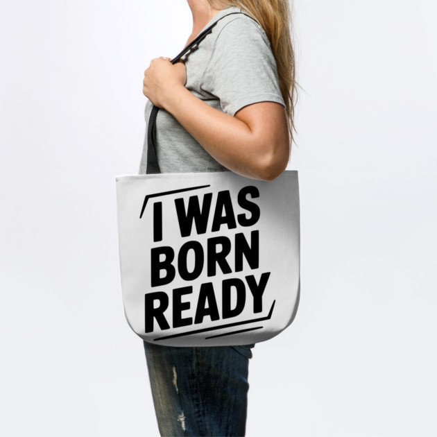 I Was Born Ready by Frank Ring