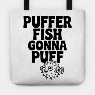 Puffer Fish Gonna Puff Tote