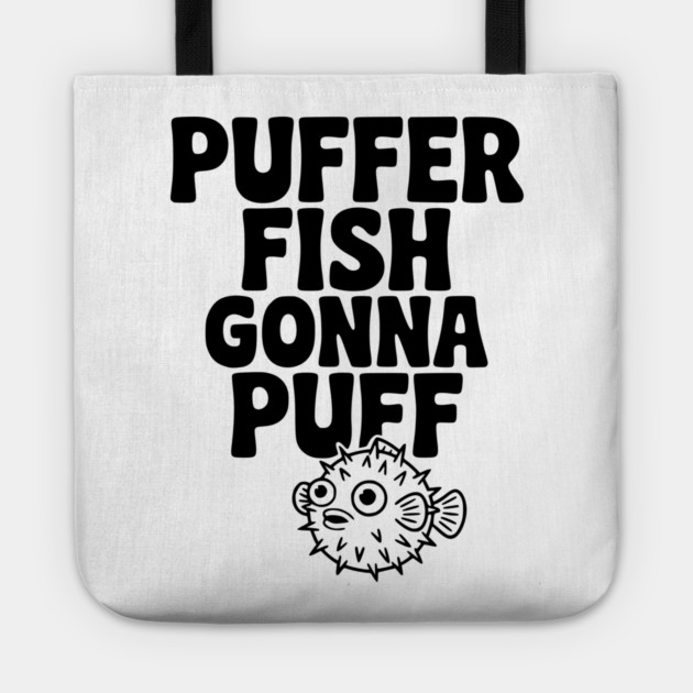 Puffer Fish Gonna Puff Tote by Frank Ring