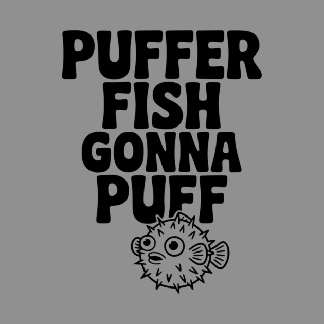 Puffer Fish Gonna Puff by Frank Ring