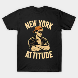 new york attitude T-Shirt