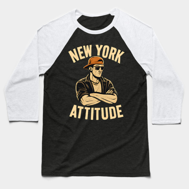 new york attitude Baseball T-Shirt by Pixel Threads 