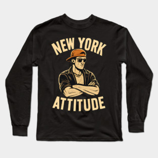 new york attitude Long Sleeve T-Shirt
