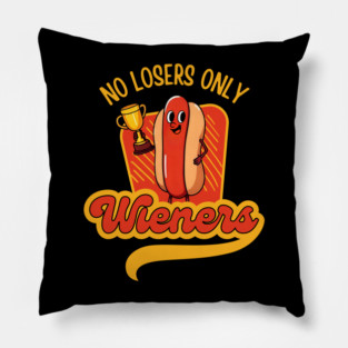 No Losers Only Wieners Pillow