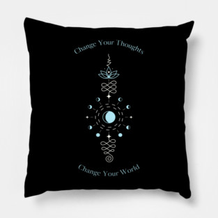 Change Your Thoughts Change Your World Pillow
