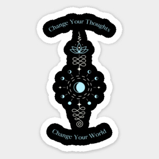 Change Your Thoughts Change Your World Sticker