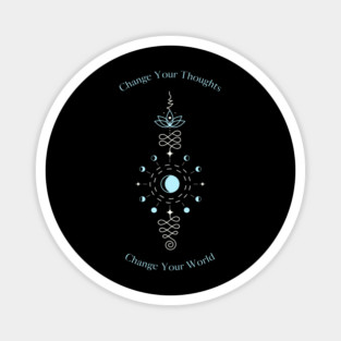 Change Your Thoughts Change Your World Magnet