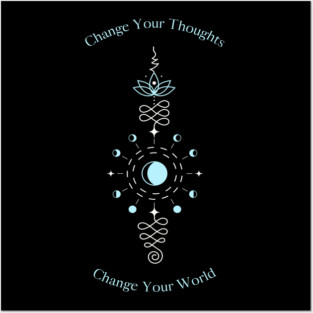 Change Your Thoughts Change Your World Posters and Art