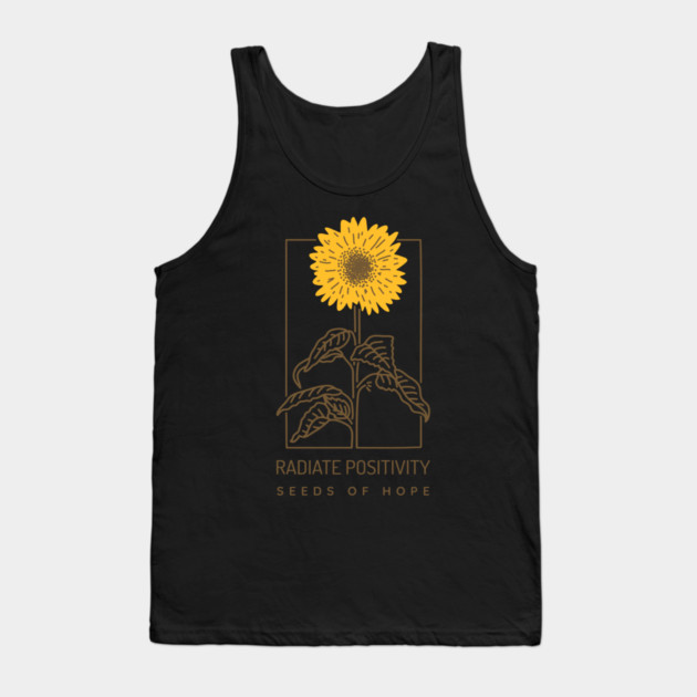 Radiate Positivity Seeds of Hope Tank Top by Jerry