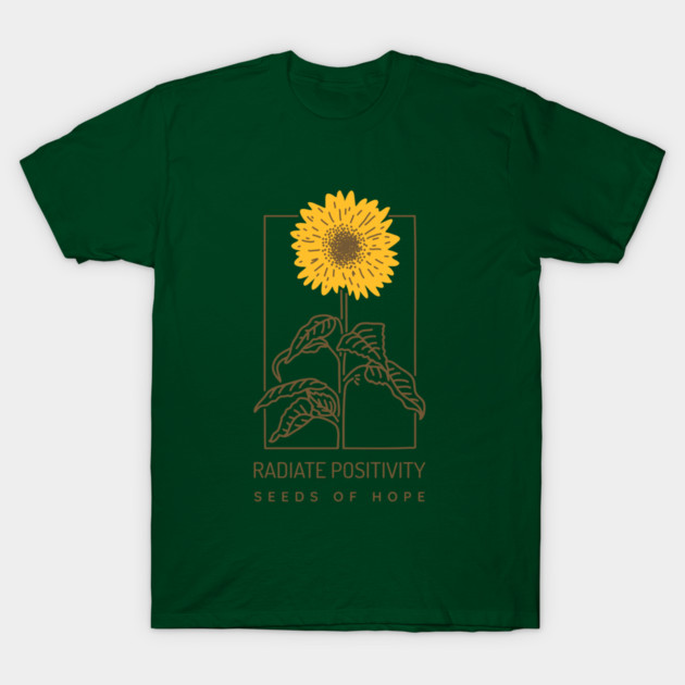 Radiate Positivity Seeds of Hope T-Shirt by Jerry