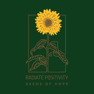 Radiate Positivity Seeds of Hope T-Shirt