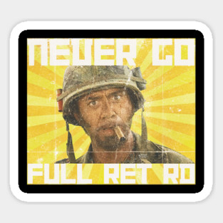 NEVER GO FULL RETRO SOLDIER Sticker