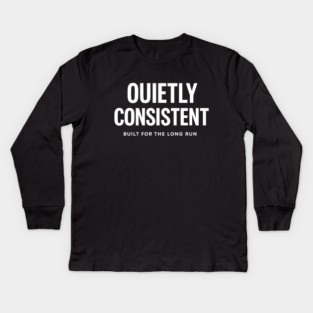 Quietly Consistent – Built for the Long Run Kids Long Sleeve T-Shirt