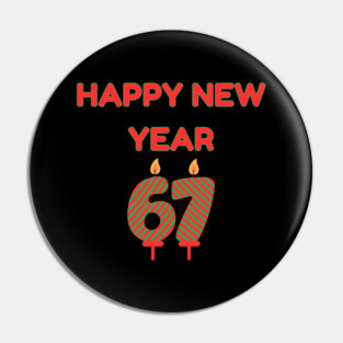 Happy New Year 67 Pin