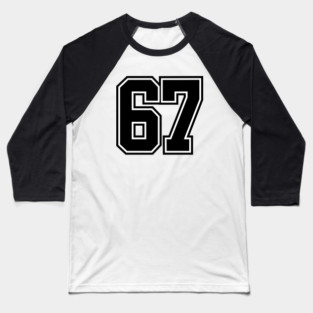 67 Baseball T-Shirt