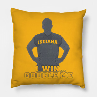 I WIN… GOOGLE ME. Pillow