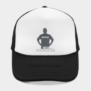 I WIN… GOOGLE ME. Hat