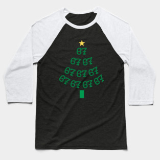 67 Christmas Tree Baseball T-Shirt