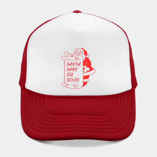 Santa Says Six Seven by Creatifly Graphic Tees