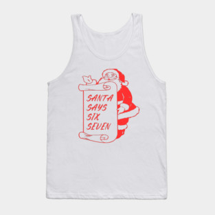 Santa Says Six Seven Tank Top