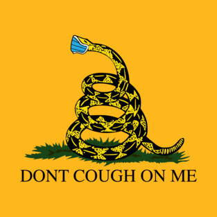 Don't Cough On Me T-Shirt