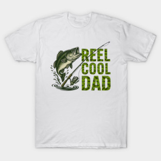 Reel Cool Dad T-Shirt