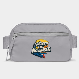 No Sleep Till November – MAGA Campaign Grind Shirt Bag