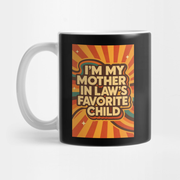 Mother-In-Law's Favorite Child by logiamerch