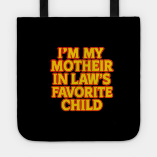 Mother-In-Law's Favorite Child Tote