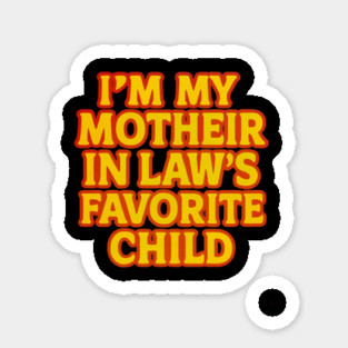 Mother-In-Law's Favorite Child Sticker