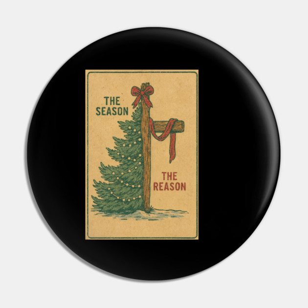 The Season The Reason Vintage Christmas Christian Faith Jesus Christ Pin by logiamerch