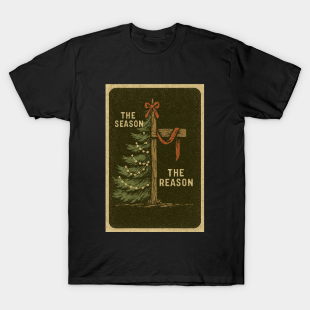 The Season The Reason Vintage Christmas Christian Faith Jesus Christ T-Shirt by logiamerch