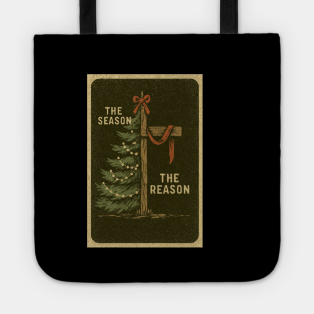 The Season The Reason Vintage Christmas Christian Faith Jesus Christ Tote by logiamerch