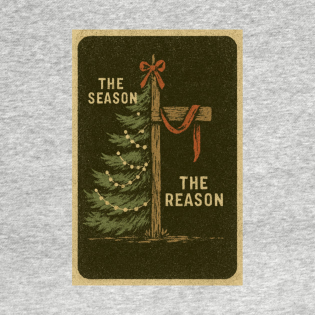 The Season The Reason Vintage Christmas Christian Faith Jesus Christ by logiamerch