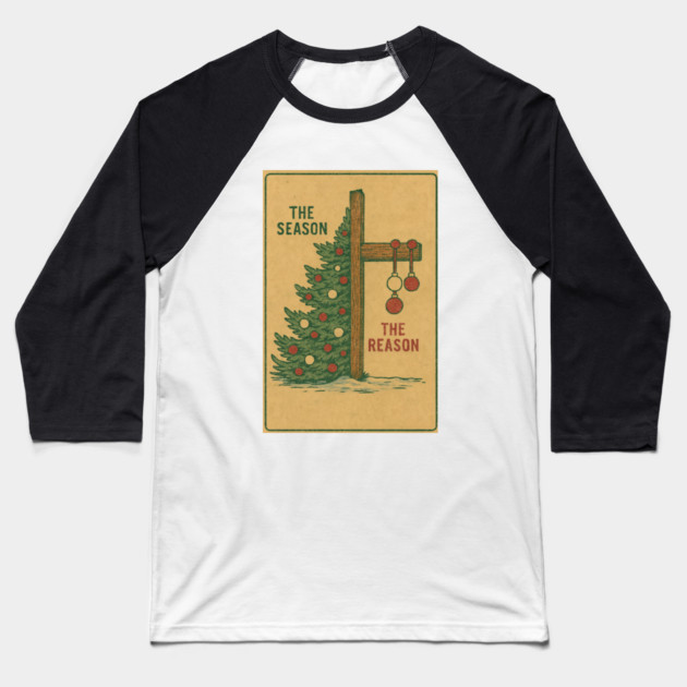 The Season The Reason Vintage Christmas Christian Faith Jesus Christ Baseball T-Shirt by logiamerch