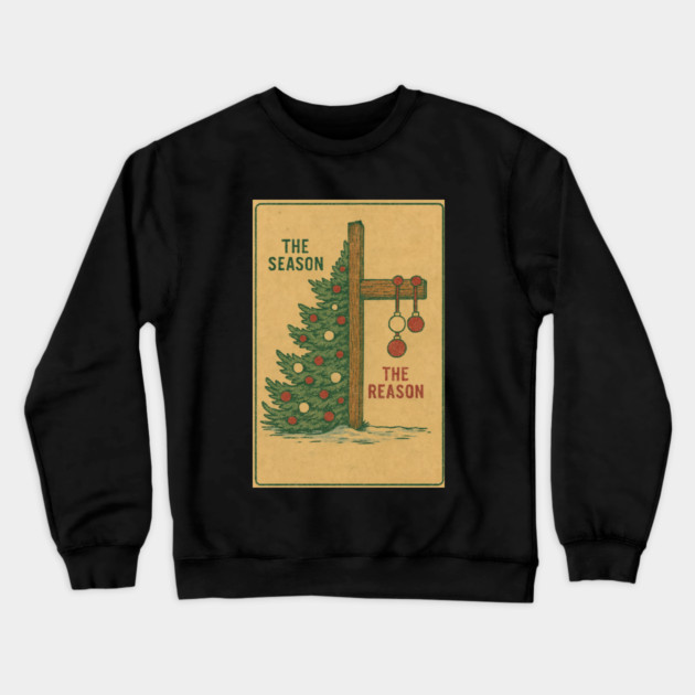 The Season The Reason Vintage Christmas Christian Faith Jesus Christ Crewneck Sweatshirt by logiamerch