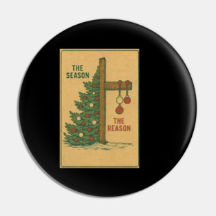 The Season The Reason Vintage Christmas Christian Faith Jesus Christ Pin