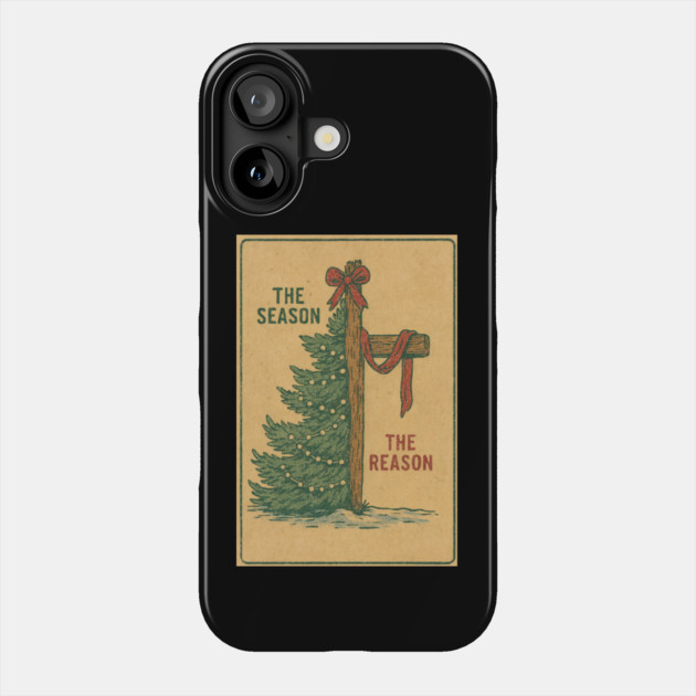 The Season The Reason Vintage Christmas Christian Faith Jesus Christ Phone Case by logiamerch