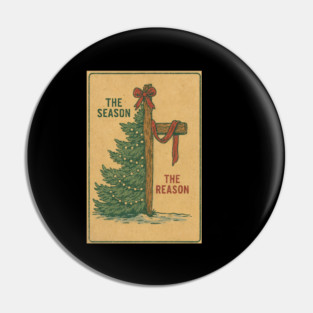 The Season The Reason Vintage Christmas Christian Faith Jesus Christ Pin