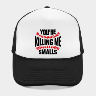 You're Killin' Me Smalls Funny Baseball Movie 90s Hat