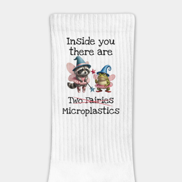 Inside you there are (two fairies) Microplastics, funny design by Luxinda