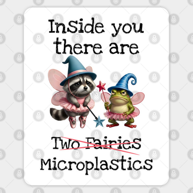 Inside you there are (two fairies) Microplastics, funny design Sticker by Luxinda