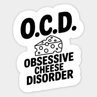 O.C.D. Obsessive Cheese Disorder Magnet