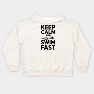 Keep Calm and Swim Fast Kids Hoodie
