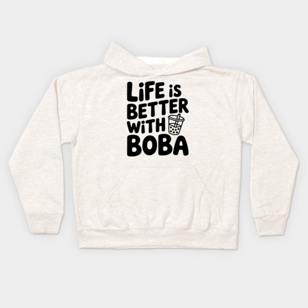 Life is Better with Boba Kids Hoodie by Frank Ring